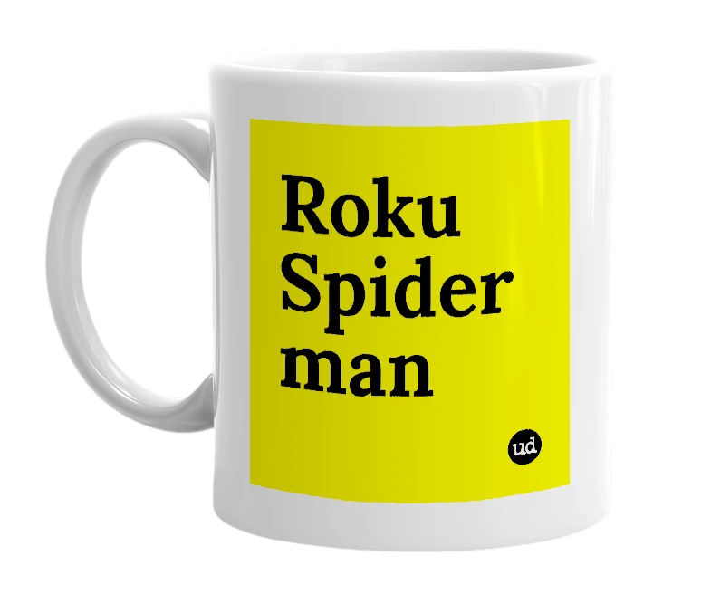 White mug with 'Roku Spider man' in bold black letters