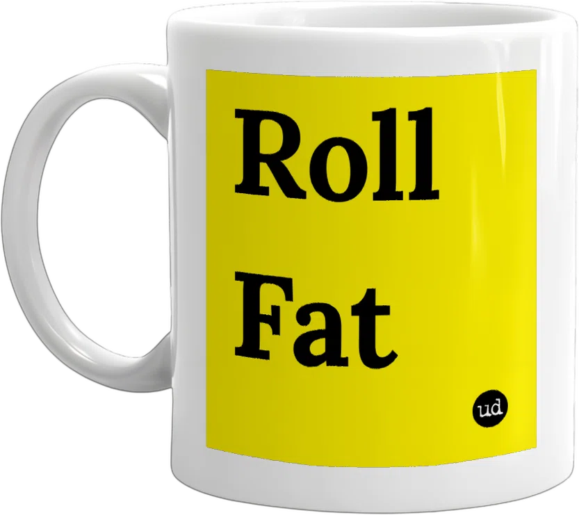 Roll Fat front