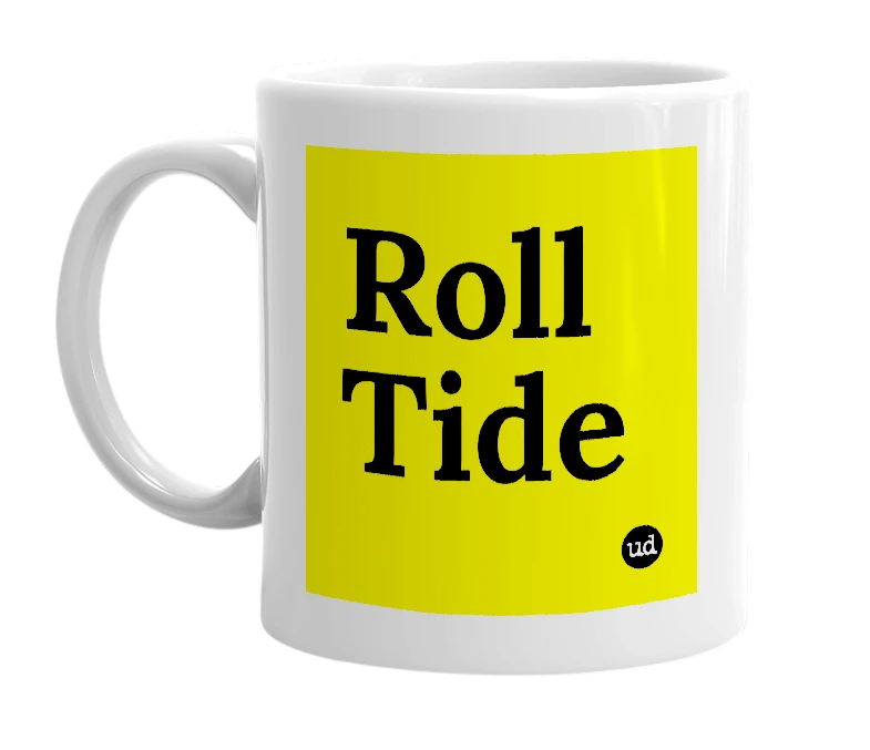 White mug with 'Roll Tide' in bold black letters