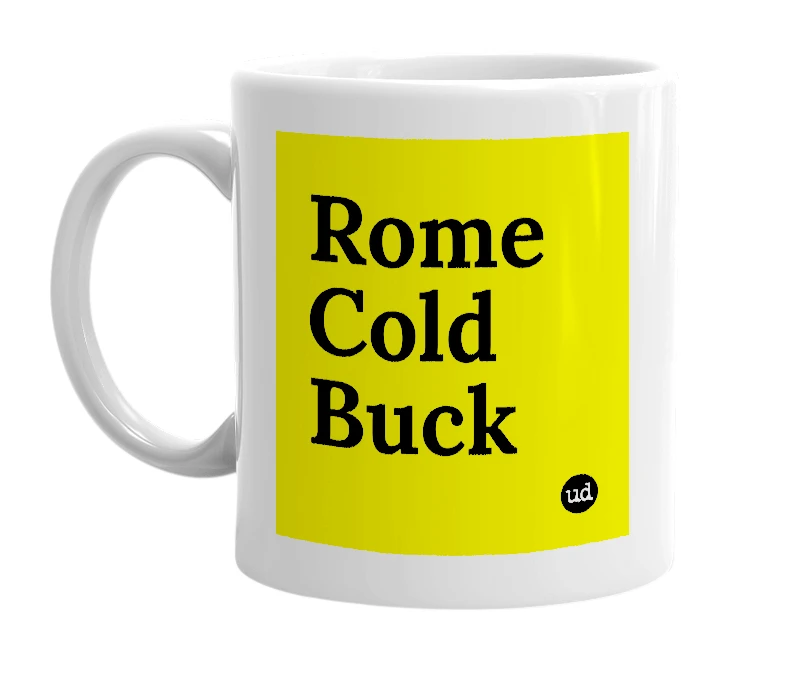 White mug with 'Rome Cold Buck' in bold black letters