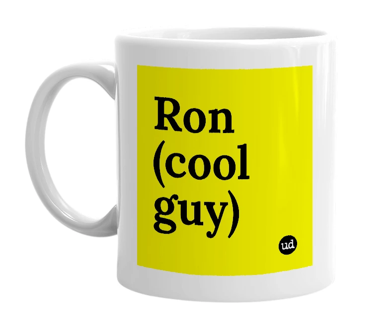 White mug with 'Ron (cool guy)' in bold black letters