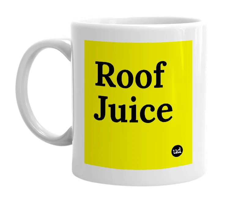 White mug with 'Roof Juice' in bold black letters