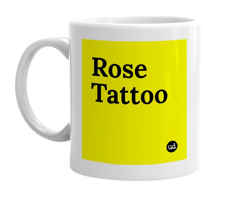 White mug with 'Rose Tattoo' in bold black letters