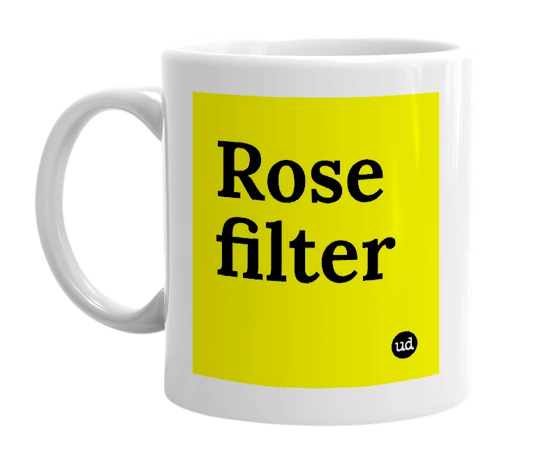 White mug with 'Rose filter' in bold black letters