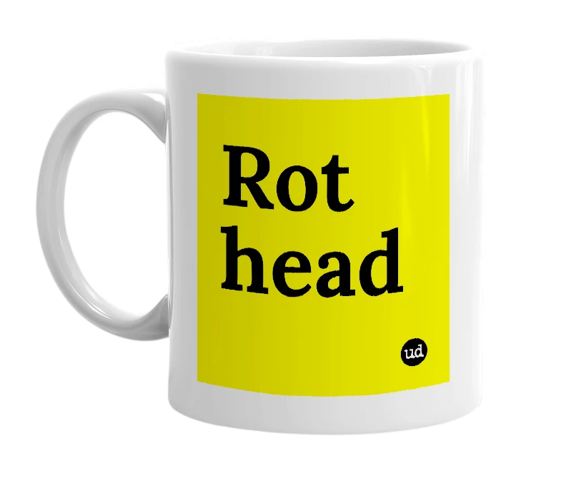 White mug with 'Rot head' in bold black letters