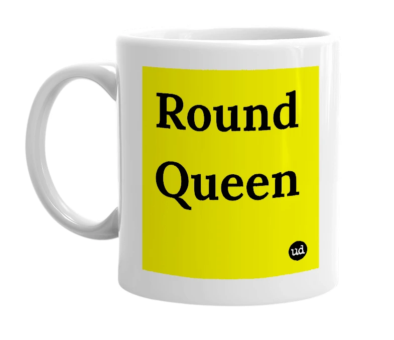White mug with 'Round Queen' in bold black letters