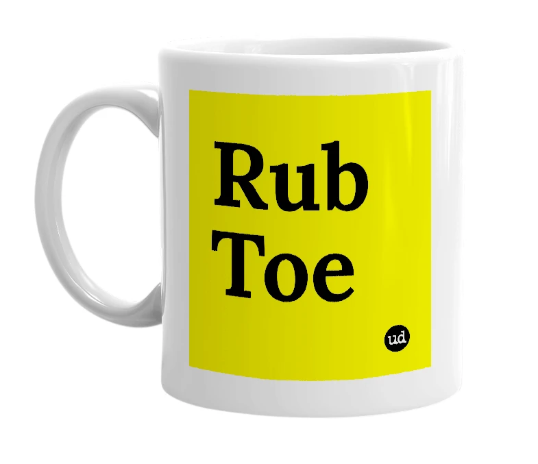 White mug with 'Rub Toe' in bold black letters