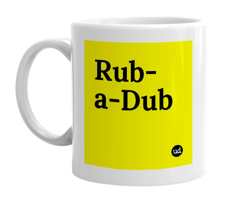 White mug with 'Rub-a-Dub' in bold black letters