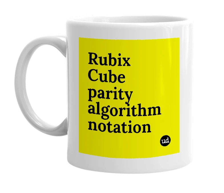 White mug with 'Rubix Cube parity algorithm notation' in bold black letters