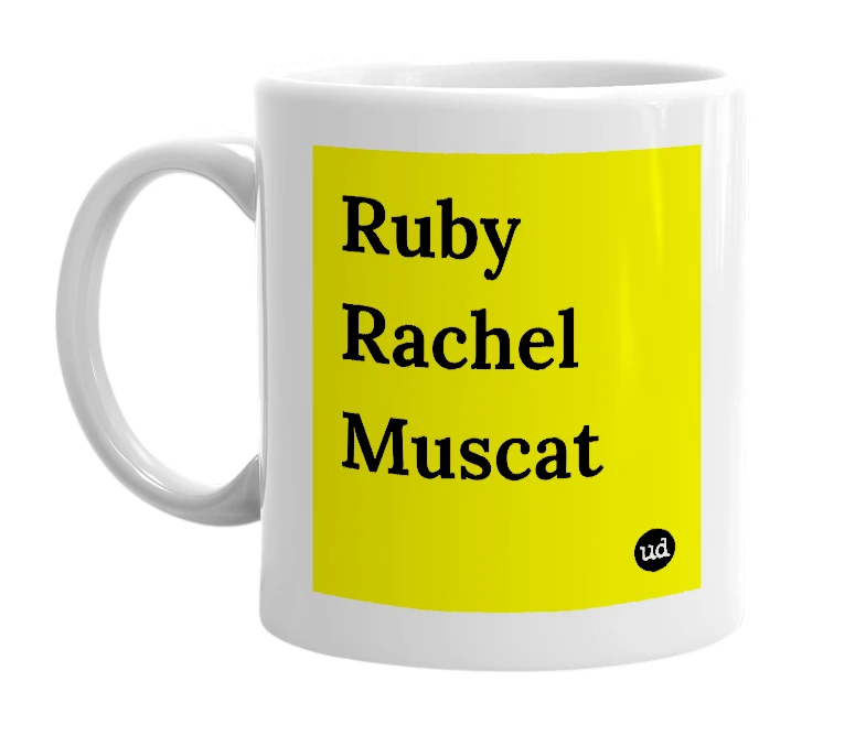 White mug with 'Ruby Rachel Muscat' in bold black letters