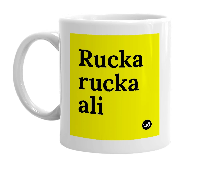 White mug with 'Rucka rucka ali' in bold black letters