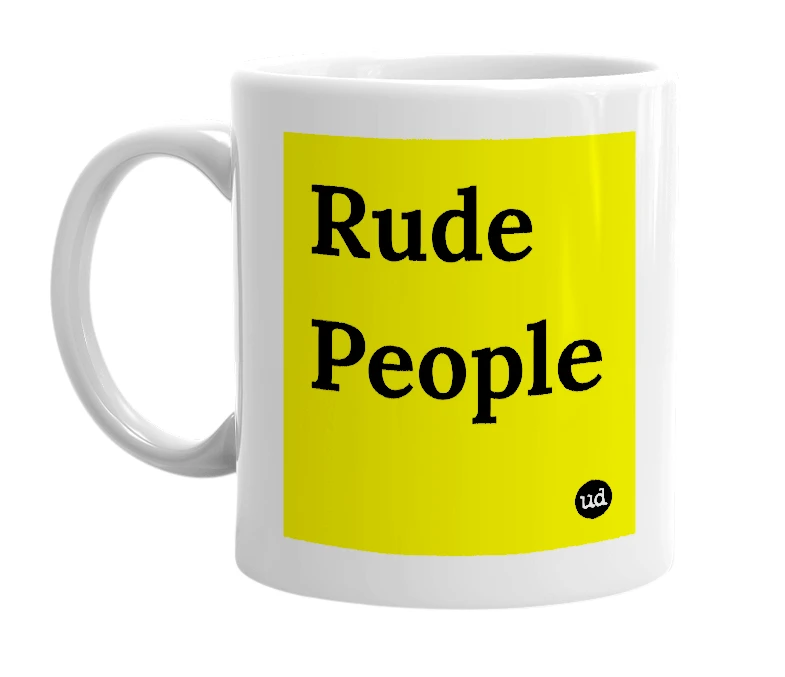 White mug with 'Rude People' in bold black letters