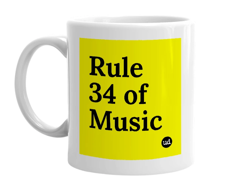 White mug with 'Rule 34 of Music' in bold black letters