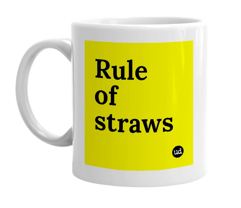 White mug with 'Rule of straws' in bold black letters
