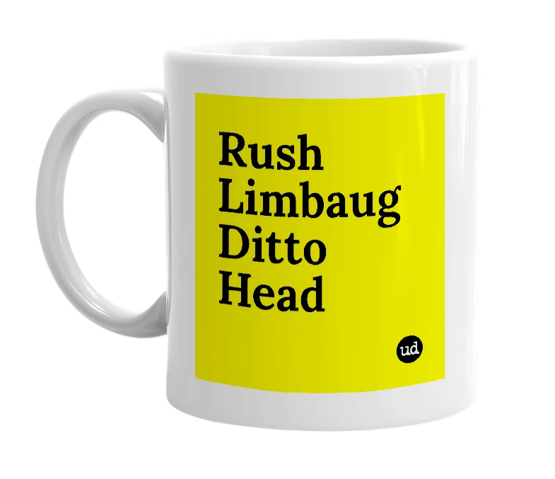 White mug with 'Rush Limbaug Ditto Head' in bold black letters