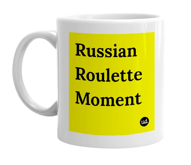 White mug with 'Russian Roulette Moment' in bold black letters