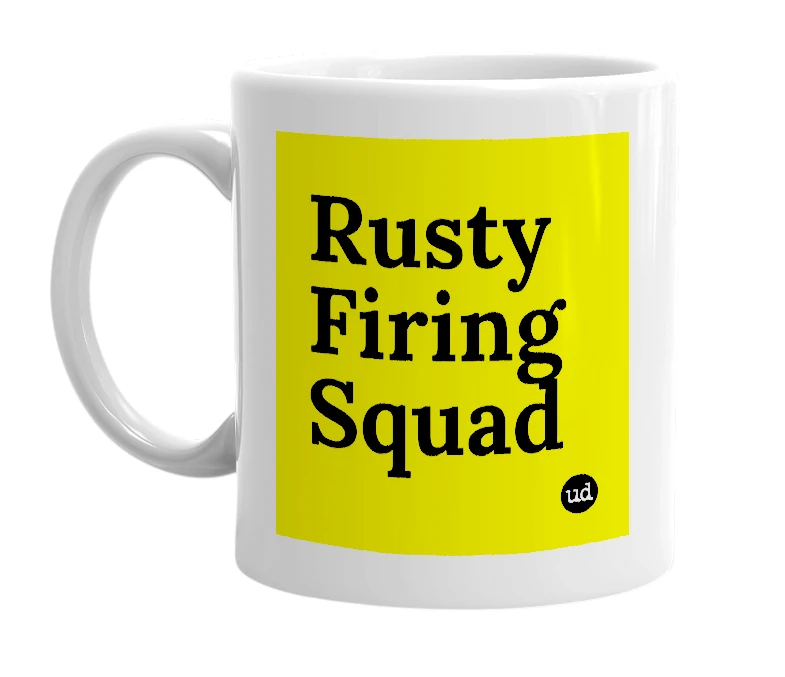 White mug with 'Rusty Firing Squad' in bold black letters