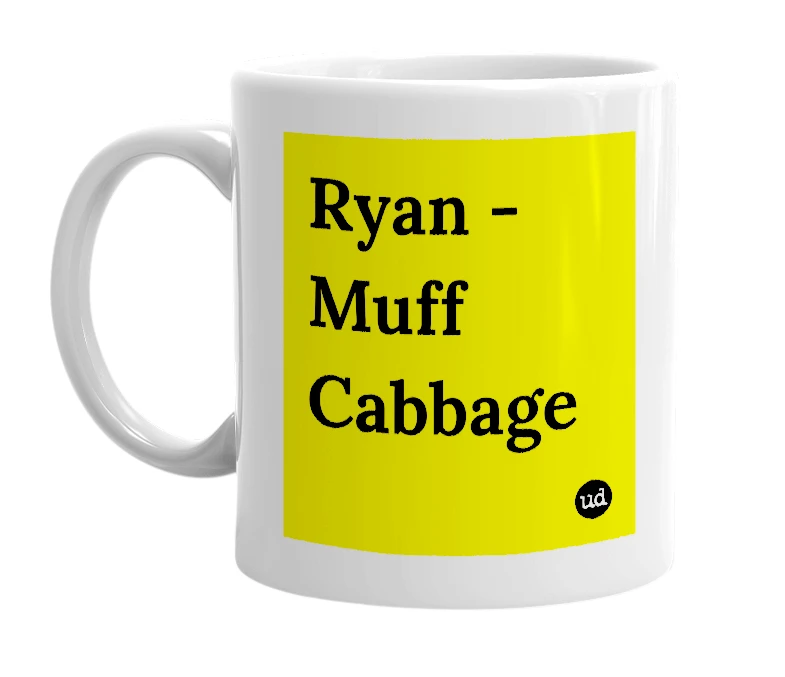 White mug with 'Ryan - Muff Cabbage' in bold black letters