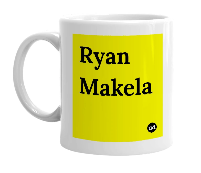 White mug with 'Ryan Makela' in bold black letters