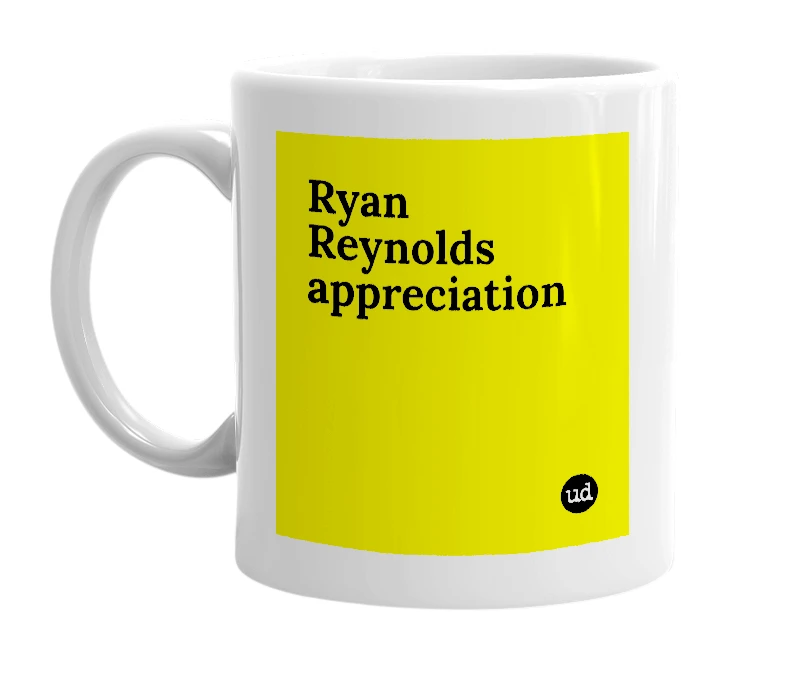White mug with 'Ryan Reynolds appreciation' in bold black letters