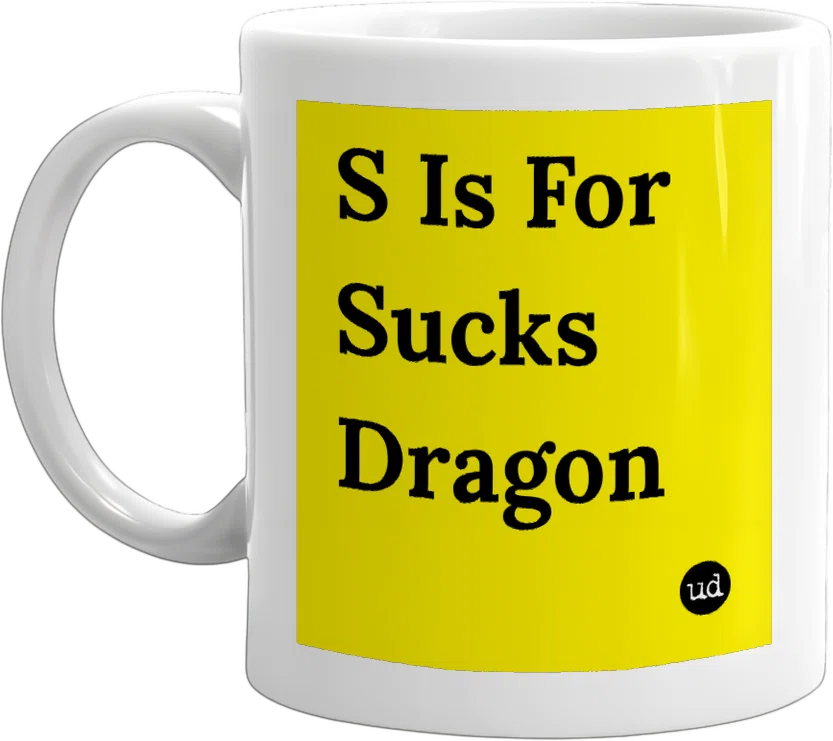S Is For Sucks Dragon front