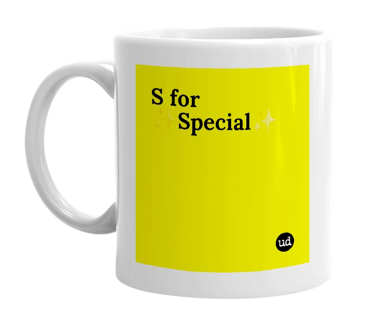 White mug with 'S for ✨Special✨' in bold black letters