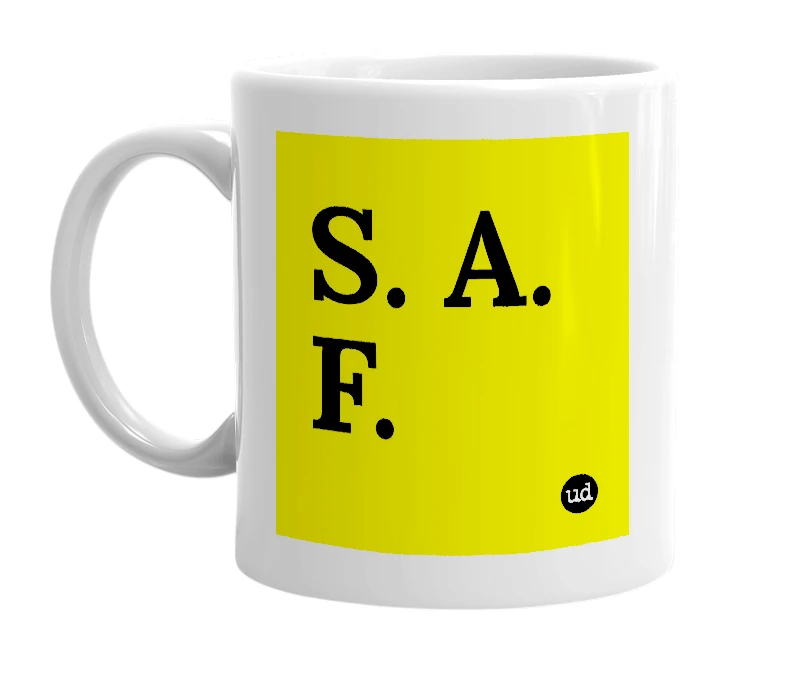 White mug with 'S. A. F.' in bold black letters