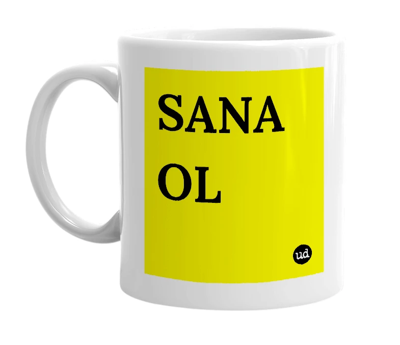 White mug with 'SANA OL' in bold black letters