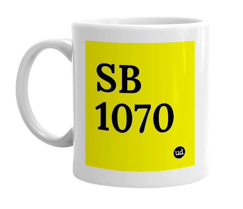 White mug with 'SB 1070' in bold black letters