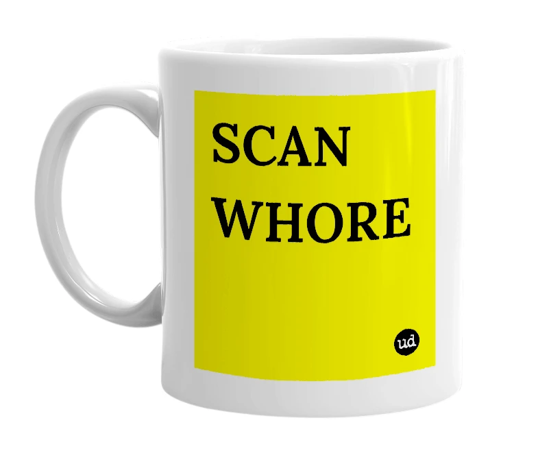 White mug with 'SCAN WHORE' in bold black letters