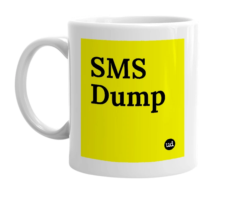 White mug with 'SMS Dump' in bold black letters
