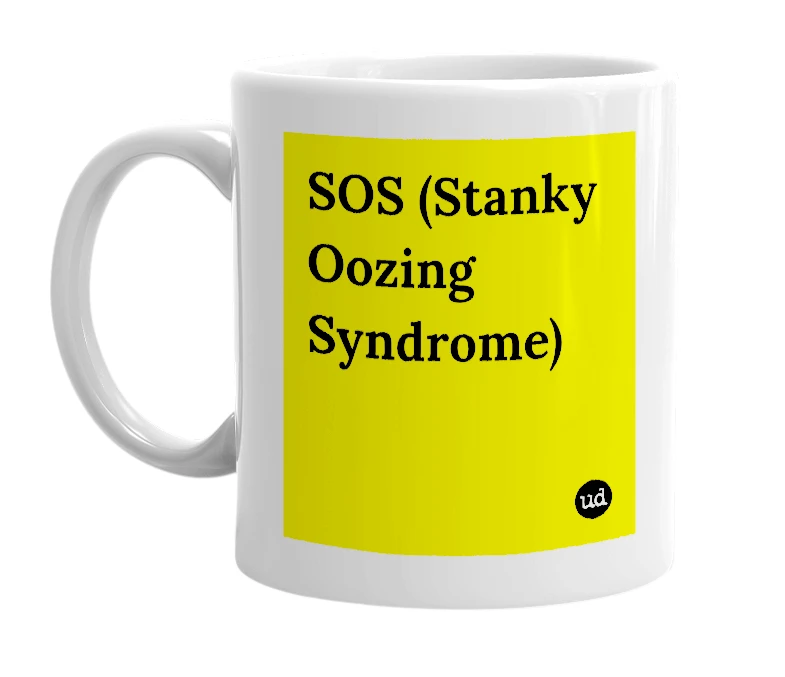 White mug with 'SOS (Stanky Oozing Syndrome)' in bold black letters