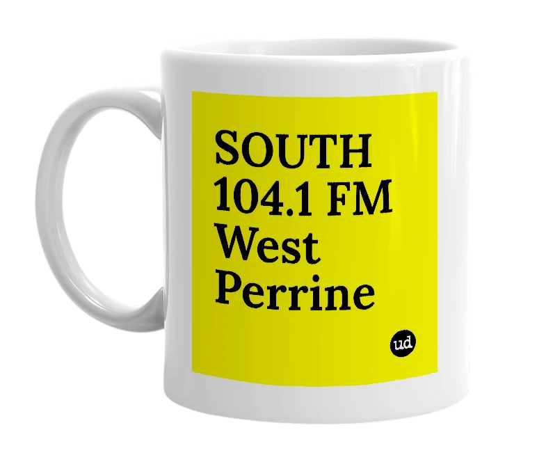 White mug with 'SOUTH 104.1 FM West Perrine' in bold black letters