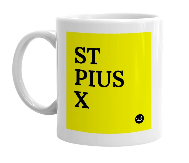 White mug with 'ST PIUS X' in bold black letters
