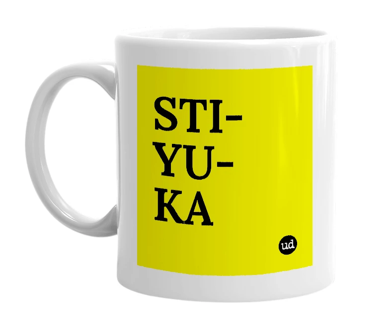 White mug with 'STI-YU-KA' in bold black letters