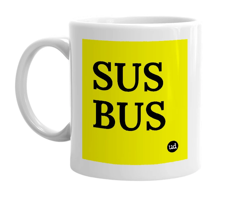 White mug with 'SUS BUS' in bold black letters