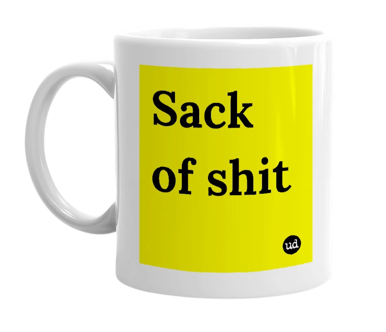 White mug with 'Sack of shit' in bold black letters
