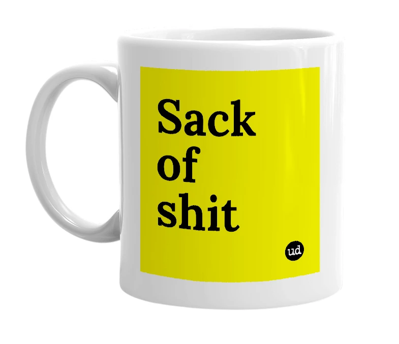 White mug with 'Sack of shit' in bold black letters