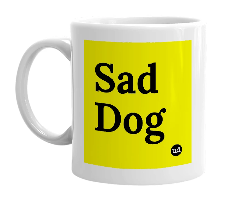 White mug with 'Sad Dog' in bold black letters