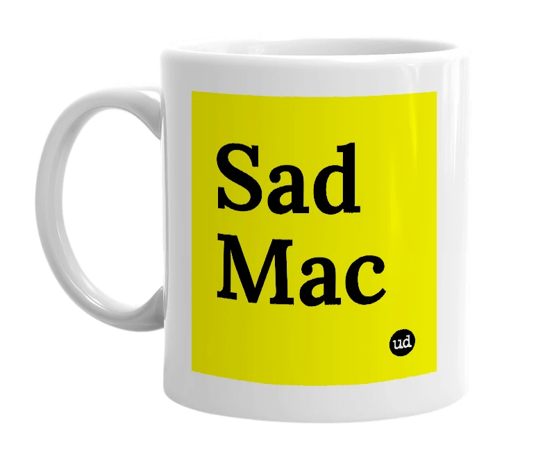 White mug with 'Sad Mac' in bold black letters