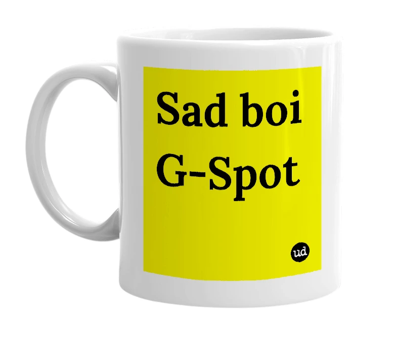 White mug with 'Sad boi G-Spot' in bold black letters
