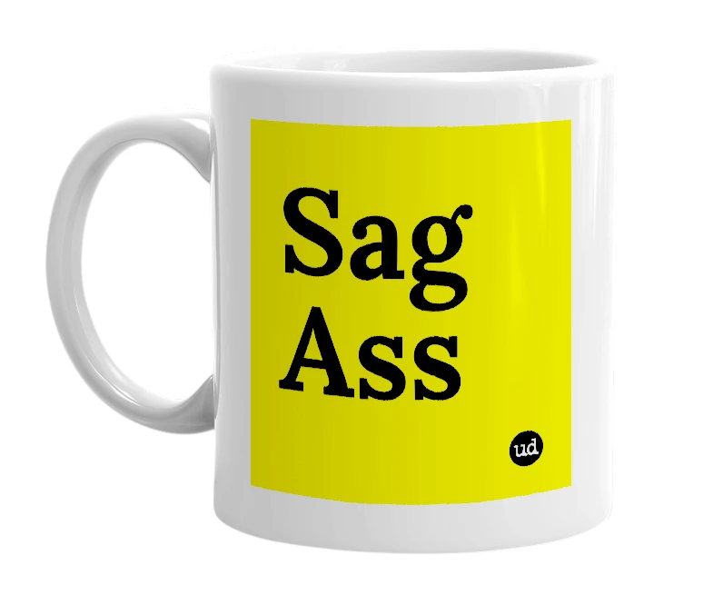 White mug with 'Sag Ass' in bold black letters