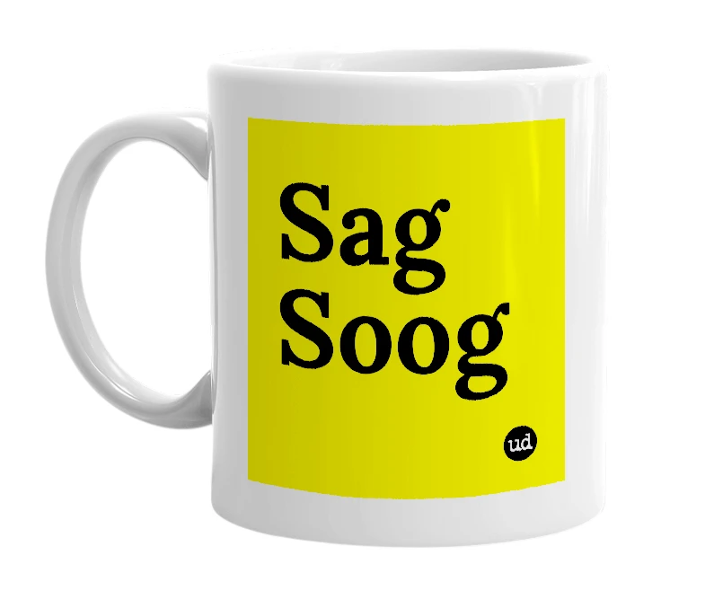 White mug with 'Sag Soog' in bold black letters