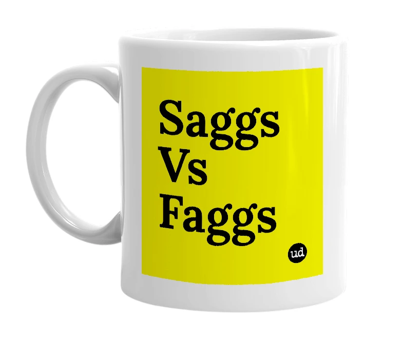 White mug with 'Saggs Vs Faggs' in bold black letters