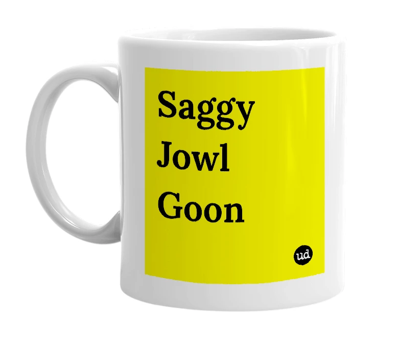 White mug with 'Saggy Jowl Goon' in bold black letters