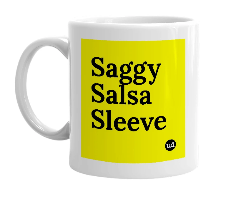 White mug with 'Saggy Salsa Sleeve' in bold black letters