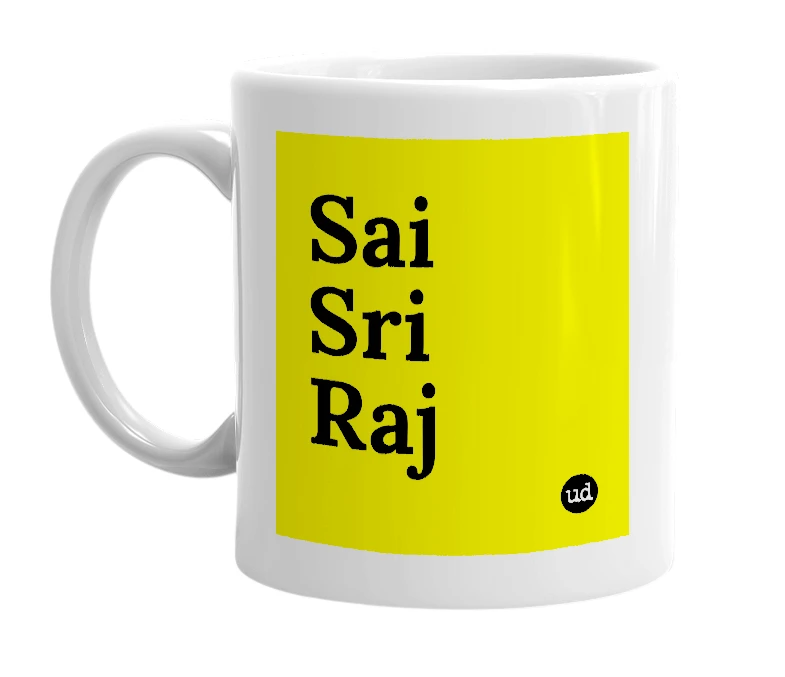White mug with 'Sai Sri Raj' in bold black letters