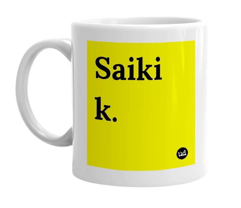 White mug with 'Saiki k.' in bold black letters