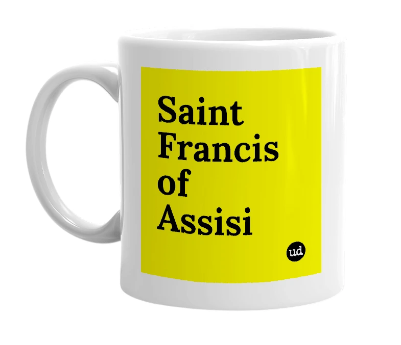 White mug with 'Saint Francis of Assisi' in bold black letters
