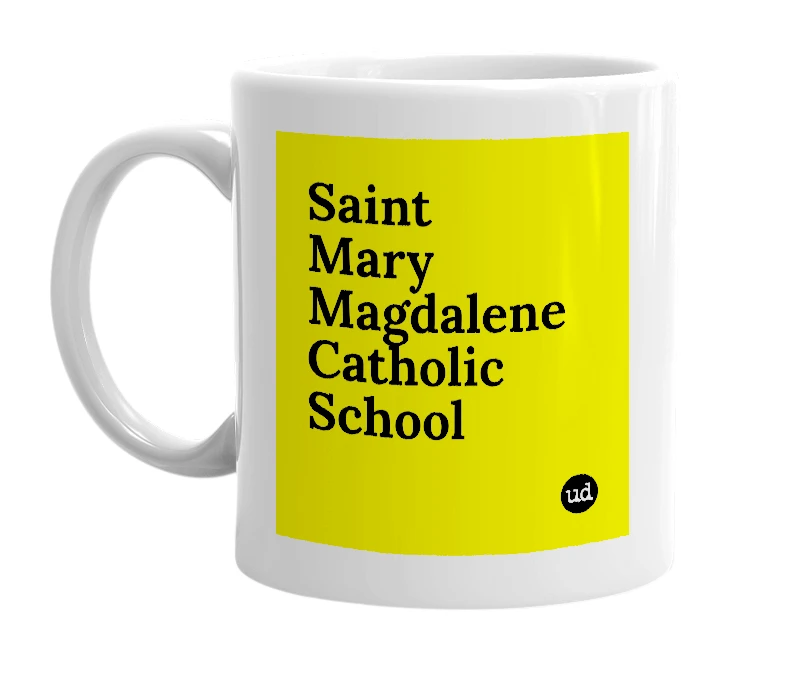 White mug with 'Saint Mary Magdalene Catholic School' in bold black letters